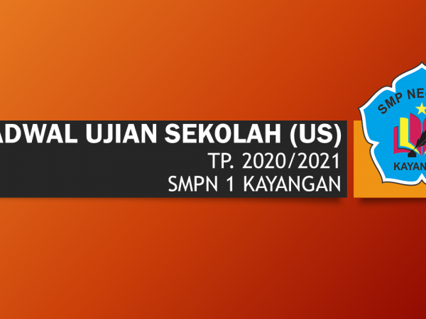 JADWAL UJIAN SEKOLAH (US) TAHUN PELAJARAN 2020/2021 JADWAL UJIAN SEKOLAH (US) TAHUN PELAJARAN 2020/2021