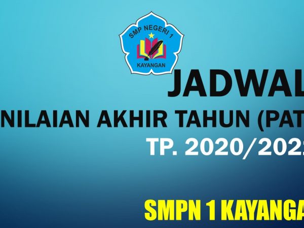 JADWAL PAT TP. 2020/2021 SMPN 1 KAYANGAN