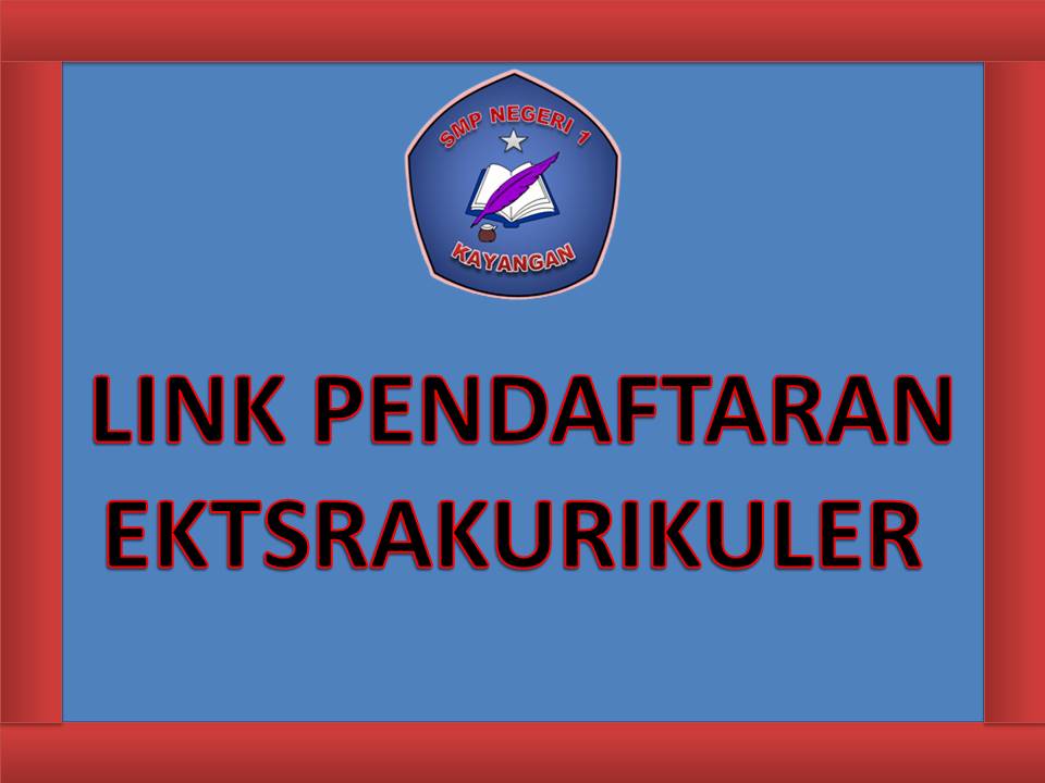 PENDATAAN EKSTRAKURIKULER SMPN 1 KAYANGAN TP 2021/2022.