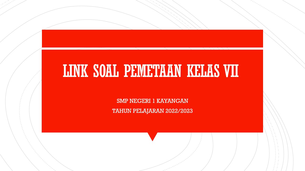 LINK SOAL PEMETAAN KELAS VII