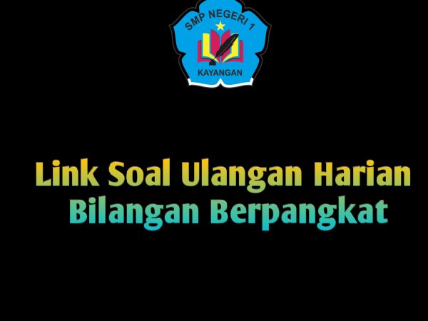 LINK SOAL ULANGAN HARIAN BILANGAN BERPANGKAT