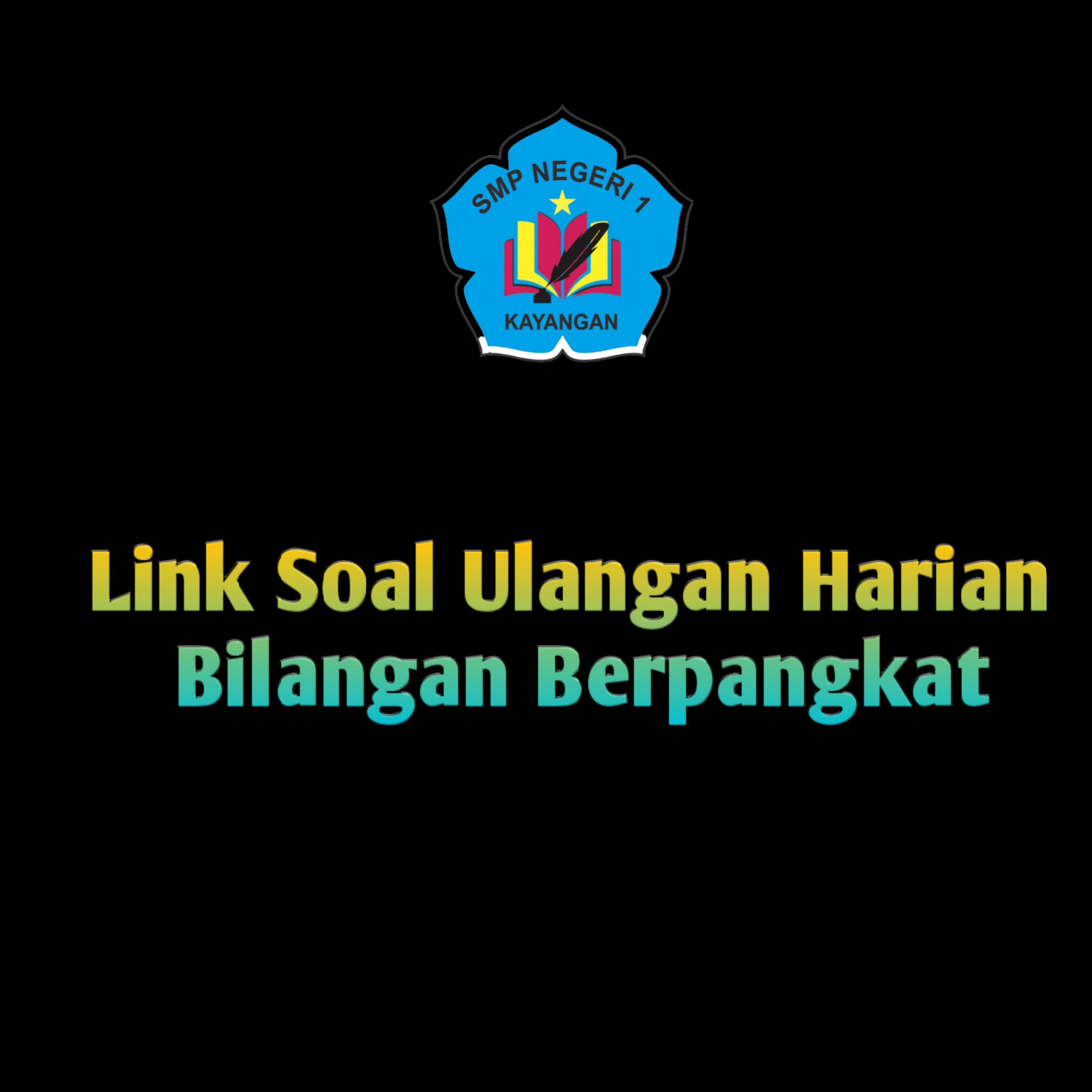 LINK SOAL ULANGAN HARIAN BILANGAN BERPANGKAT