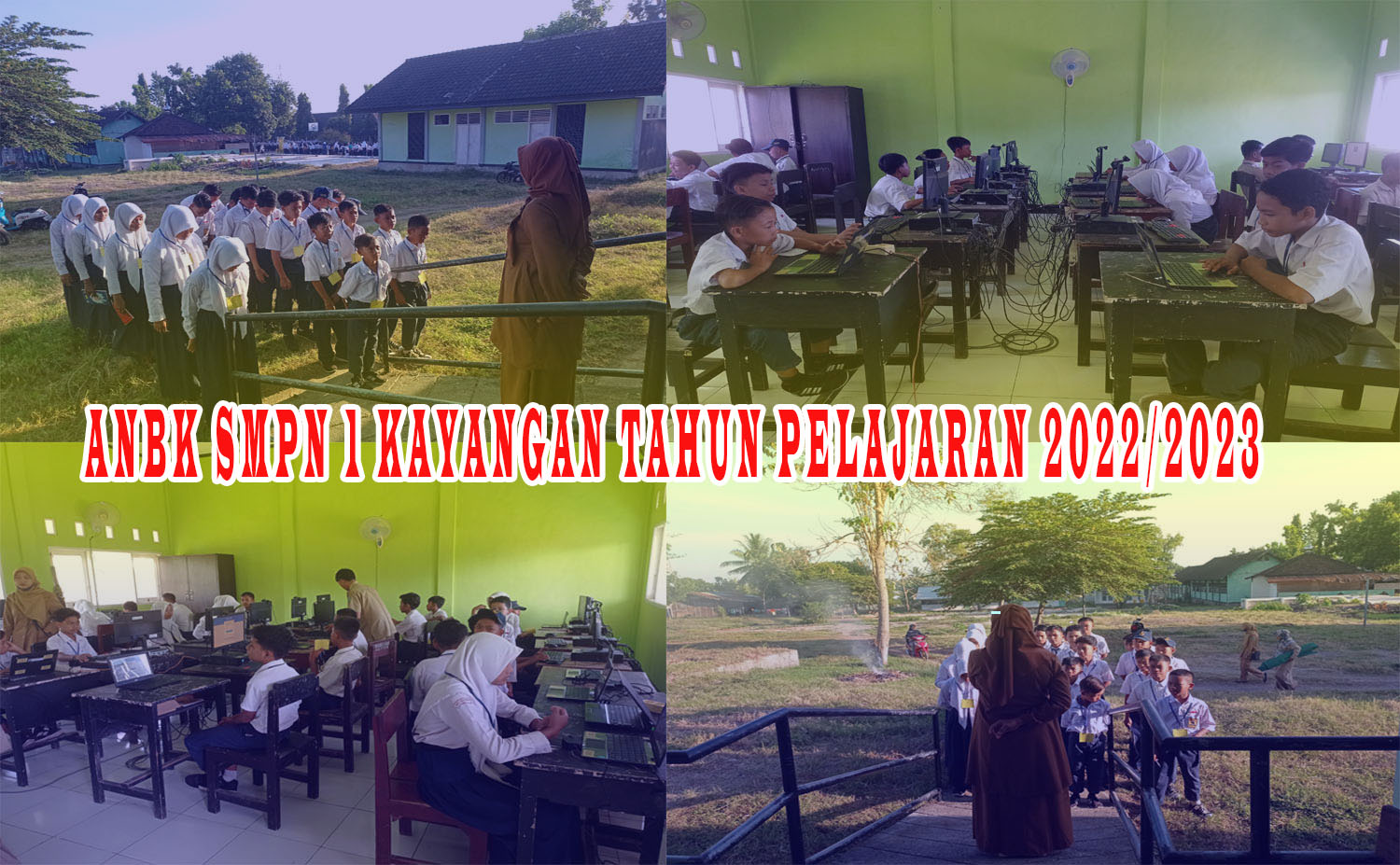 KEGIATAN ASESMEN NASIONAL BEBRBASIS KOMPUTER (ANBK) DI SMPN 1 KAYANGAN TAHUN PELAJARAN 2022/2023 KEGIATAN ASESMEN NASIONAL BEBRBASIS KOMPUTER (ANBK) DI SMPN 1 KAYANGAN TAHUN PELAJARAN 2022/2023