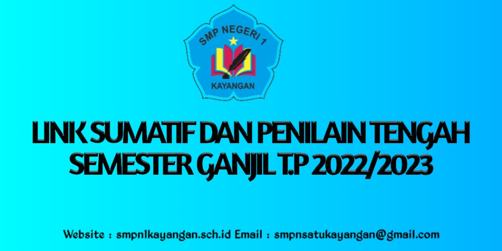 LINK SOAL SUMATIF DAN PENILAIAN TENGAH SEMESTER GANJIL T.P 2022/2023 LINK SOAL SUMATIF DAN PENILAIAN TENGAH SEMESTER GANJIL T.P 2022/2023