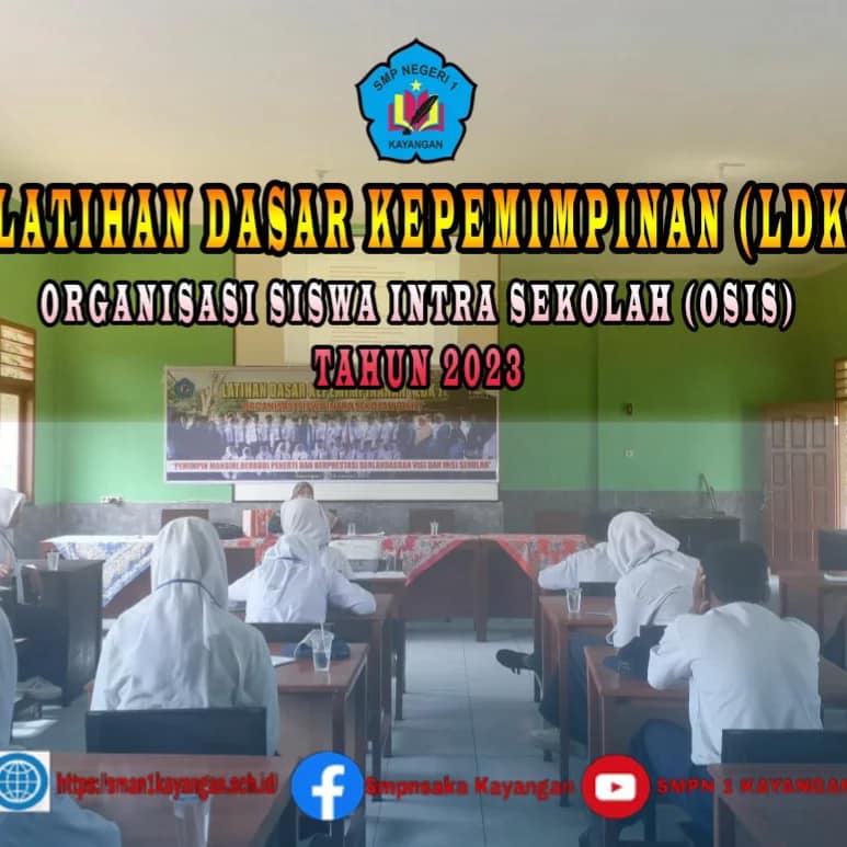 LATIHAN DASAR KEPEMIMPINAN (LDK) OSIS SMPN 1 KAYANGAN TAHUN 2023
