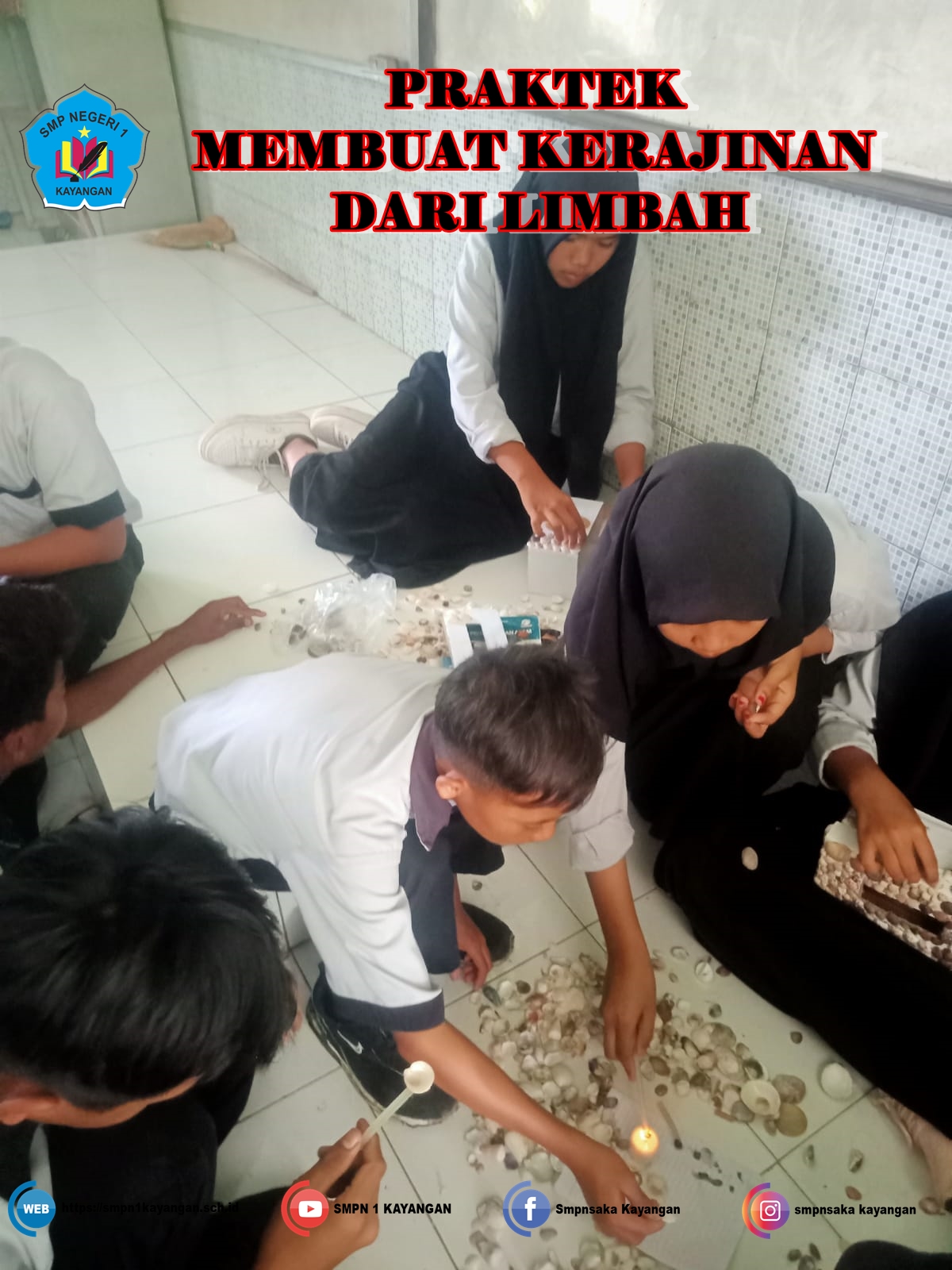 PRAKTlK MEMBUAT KERAJINAN DARI LIMBAH