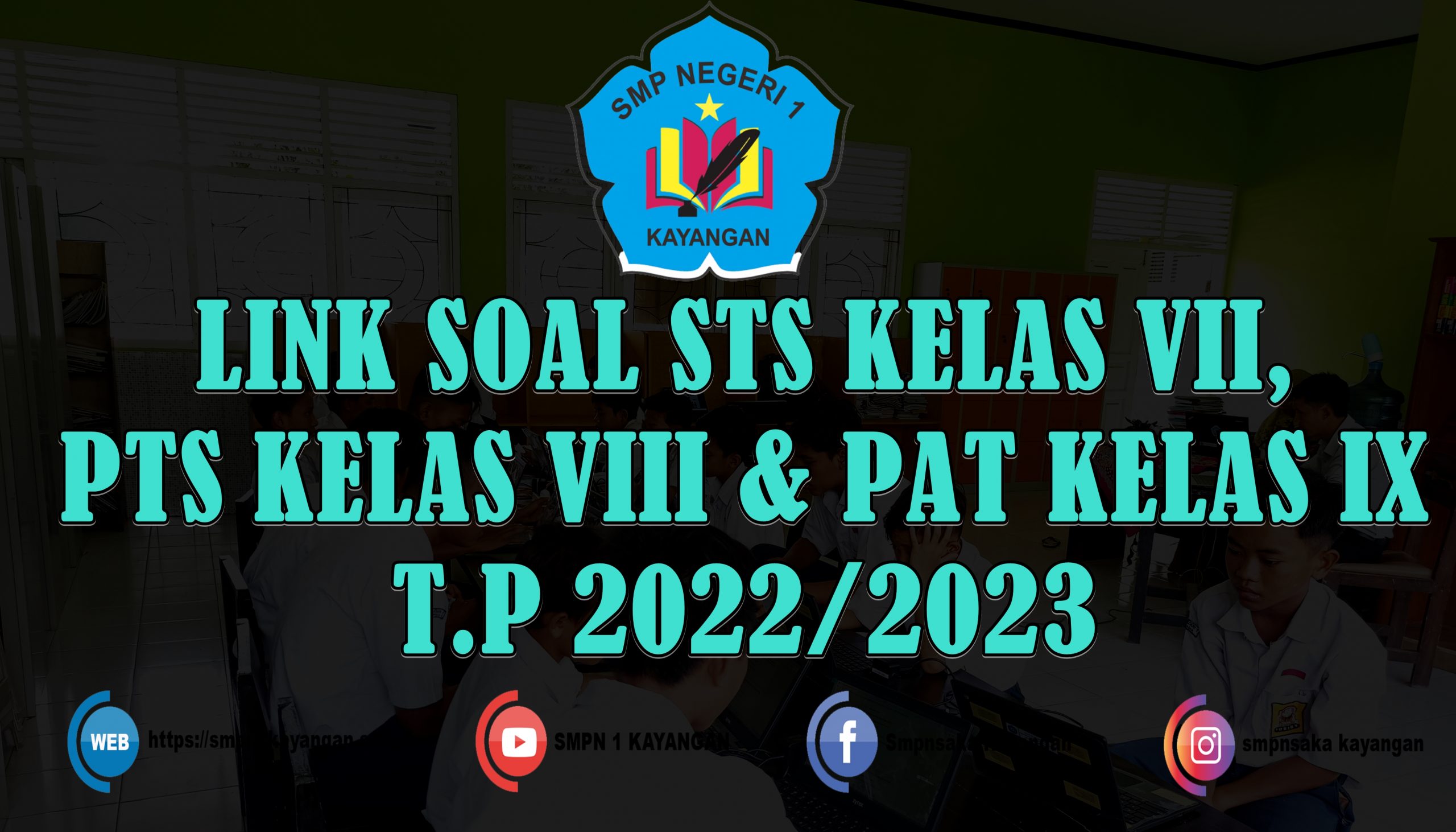 LINK SOAL STS KELAS VII, PTS KELAS VIII & PAT KELAS IX