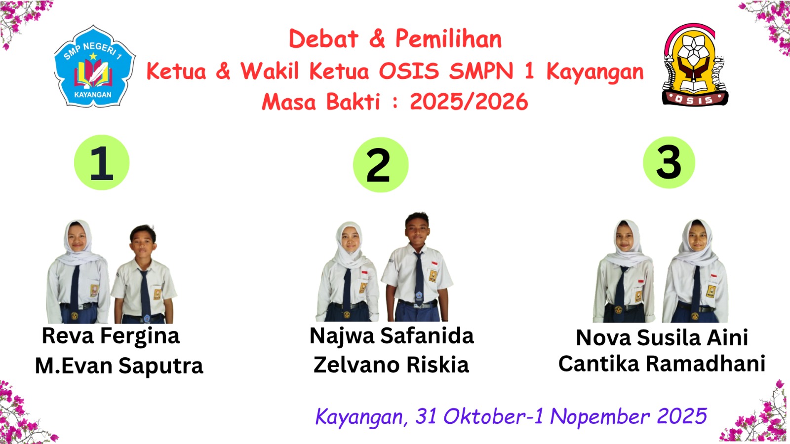 PEMILIHAN CALON KETUA OSIS DAN WAKIL KETUA OSIS MASA BAKTI 2025-2026 SMPN 1 KAYANGAN